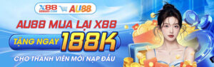 Khuyến Mãi X88 Cập Nhật Ưu Đãi Hấp Dẫn Mỗi Ngày
